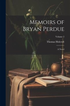 Cover Memoirs of Bryan Perdue; a Novel; Volume 2