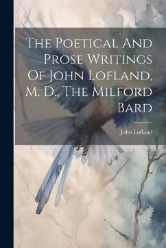 Cover The Poetical And Prose Writings Of John Lofland, M. D., The Milford Bard