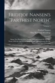 Fridtjof Nansen's "farthest North": Being The Record Of A Voyage Of Exploration Of The Ship 'fram' 1893-96 And Of A Fifteen Months' Sleigh Journey By