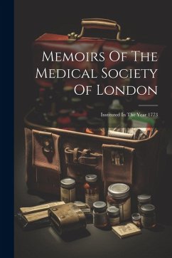 Cover Memoirs Of The Medical Society Of London: Instituted In The Year 1773