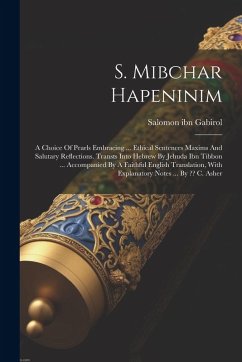 Cover S. Mibchar Hapeninim: A Choice Of Pearls Embracing ... Ethical Sentences Maxims And Salutary Reflections. Transts Into Hebrew By Jehuda Ibn