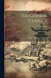 The Chinese Classics: Life and... - Bild 1