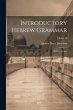 Introductory Hebrew Grammar: Hebrew... - Bild 1