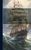 Le chant de l'équipage; roman d'aventures. Illus. de Gus Bofa
