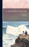 A Modern Midas A Modern Midas