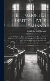 Istituzioni Di Diritto Civile Italiano: Delle Obbligazioni E Dei Contratti In Genere Del Contratto Di Matrimonio, Della Vendita, Della Permuta Dell'en