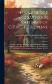 The Cambridge and Saybrook Platforms of Church Discipline: With the Confession of Faith of the New England Churches, Adopted in 1680; and the Heads of