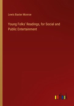 Young Folks' Readings, for Social and Public Entertainment