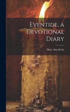 Eventide, a Devotional Diary - Kelty, Mary Ann