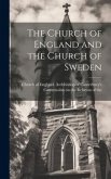 The Church of England and the Church of Sweden The Church of England and the Church of Sweden