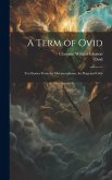 A Term of Ovid: Ten Stories From the Metamorphoses, for Boys and Girls