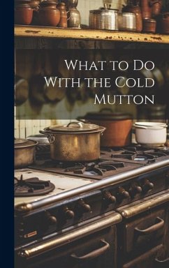 Cover What to Do With the Cold Mutton