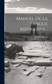 Manuel De La Langue Assyrienne...