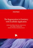 The Regeneration in Dentistry with Scaffolds Application