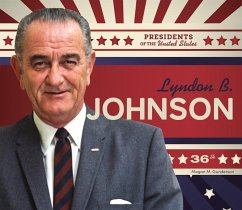 Lyndon B. Johnson - Gunderson, Megan M