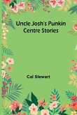 Uncle Josh's Punkin Centre Stories