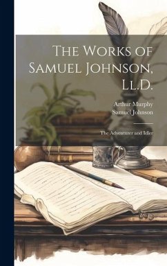 Cover The Works of Samuel Johnson, Ll.D.: The Adventurer and Idler