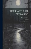 The Castle of Otranto: The old English Baron