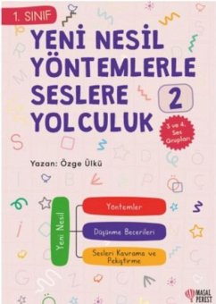 1.Sinif Yeni Nesil Yöntemlerle Seslere Yolculuk 2 - 3 ve 4. Ses Gruplari Cover 1.Sinif Yeni Nesil Yöntemlerle Seslere Yolculuk 2 - 3 ve 4. Ses Gruplari