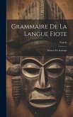 Grammaire De La Langue Fiote: Dialecte Du Kakongo