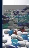 De Medicamentorum Facultatibus Cognoscendis Et Applicandis Libri 2, Volume 2... De Medicamentorum Facultatibus Cognoscendis Et Applicandis Libri 2, Volume 2...