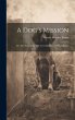A Dog's Mission: Or, The Story of the... - Bild 1