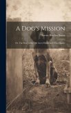 A Dog's Mission: Or, The Story of the Old Avery House and Other Stories