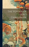 The Voyage of H.M.S Challenger The Voyage of H.M.S Challenger