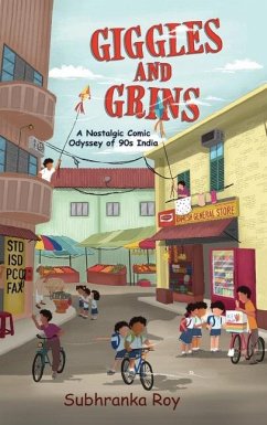 Giggles and Grins - A Nostalgic Comic Odyssey of 90s India - Roy, Subhranka