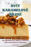 SV¿T KARAMELOVÉ ¿ÍLEN¿ SV¿T KARAMELOVÉ ¿ÍLEN¿