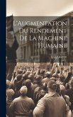 L'Augmentation Du Rendement De La Machine Humaine