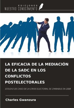 Cover LA EFICACIA DE LA MEDIACIÓN DE LA SADC EN LOS CONFLICTOS POSTELECTORALES