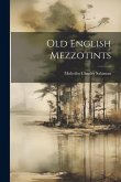 Old English Mezzotints Old English Mezzotints