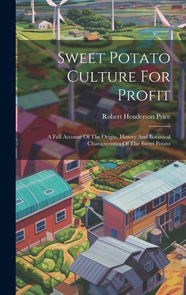 Sweet Potato Culture For Profit Sweet Potato Culture For Profit