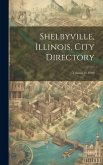 Shelbyville, Illinois, City Directory; Volume yr.1909