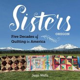 Sisters, Oregon--Five Decades of Quilting in America