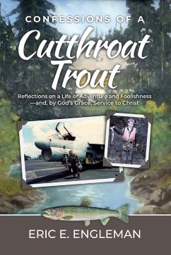 Confessions of a Cutthroat Trout