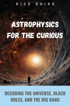 Astrophysics for the Curious - Quinn, Nico