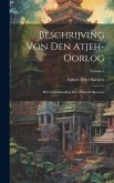 Beschrijving Von Den Atjeh-oorlog: Met Gebruikmaking Der Officieele Bronnen; Volume 2