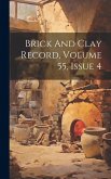 Brick And Clay Record, Volume 55, Issue 4