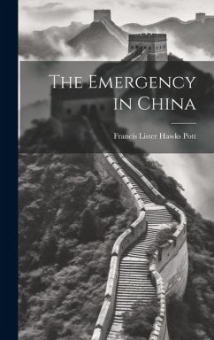 The Emergency in China - Lister Hawks Pott, Francis