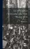 Egypt and Iceland in the Year 1874