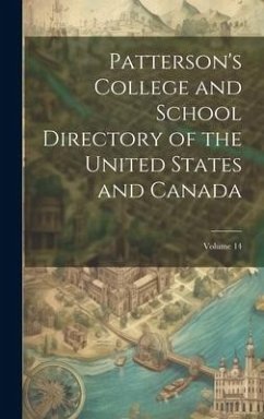 Cover Patterson's College and School Directory of the United States and Canada; Volume 14