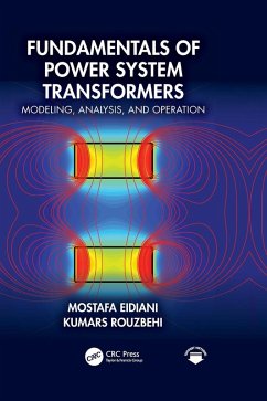 Fundamentals of Power System Transformers - Eidiani, Mostafa; Rouzbehi, Kumars