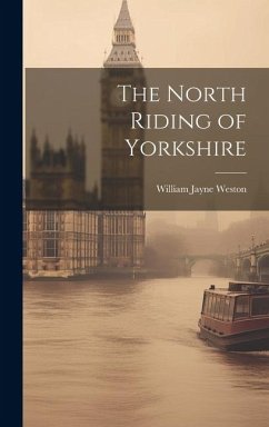 The North Riding of Yorkshire - Weston, William Jayne