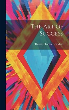 The Art of Success - Knowlson, Thomas Sharper