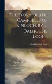 The Story of the Campbells of Kinloch, by E. Dalhousie Login.