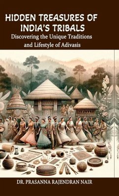 Hidden Treasures of India's Tribals - Prasanna Rajendran Nair