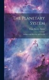 The Planetary System: A Study of Its Structure and Growth