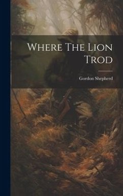 Where The Lion Trod - Shepherd, Gordon